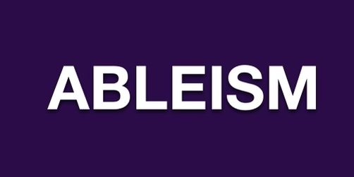 The word ABLEISM